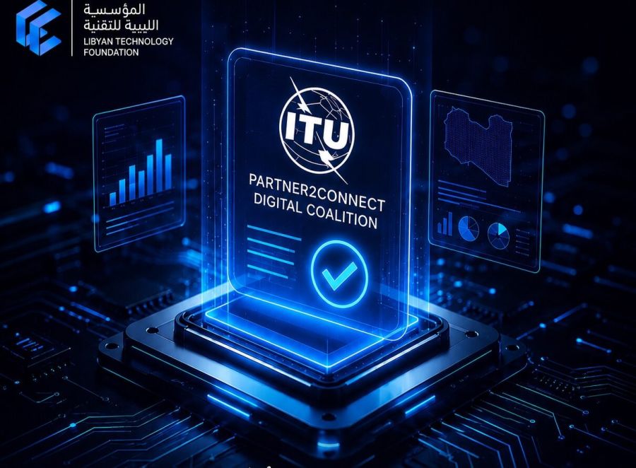 Libyan Technology Foundation announces its commitments within the ITU’s Partner2Connect platform