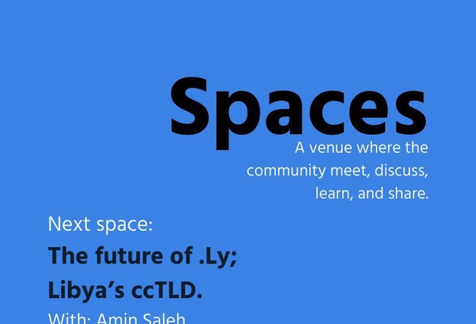 اطلاق أولى جلسات مشروع Spaces بالشراكة مع مجتمع الأنترنت - ليبيا